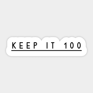 keep it 100 Sticker